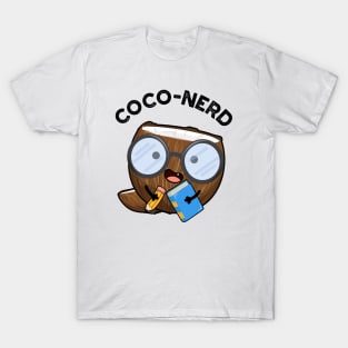 Coco-nerd Funny Fruit Coconut Pun T-Shirt